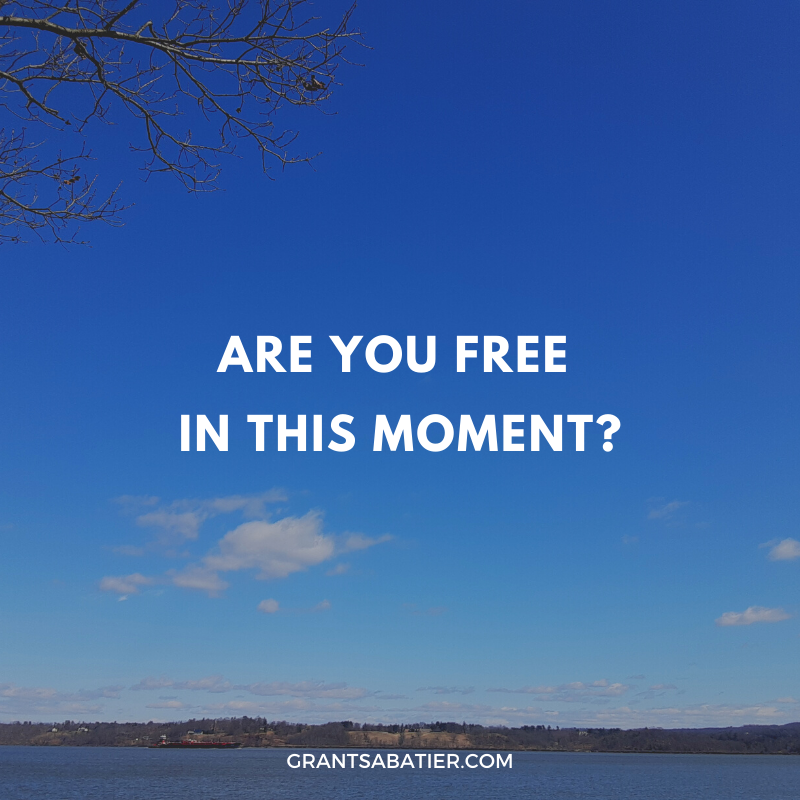 are you free in this moment
