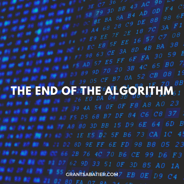 The End of the Algorithm
